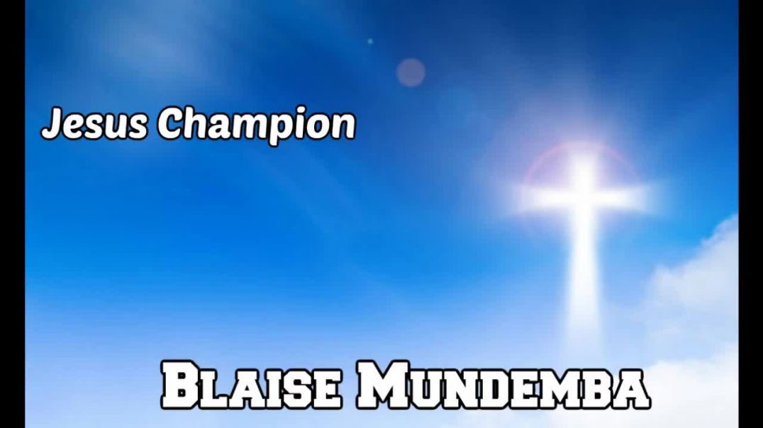 ⁣Blaise Mundemba - Jesus Champion (Centrafrique)